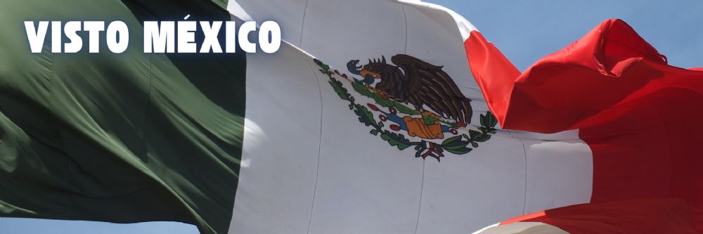 VISTO MÉXICO